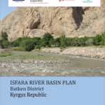 Isfara River Basin Plan, Batken district, Kyrgyzstan Isfara River Basin Plan, Batken district, Kyrgyzstan